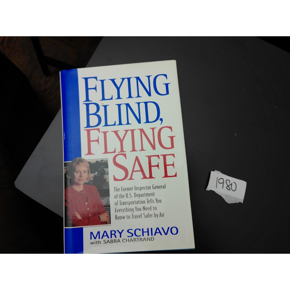 Avon Flying Blind Flying Safe Mary Schiavo Hardcover 90s Aviation Safety